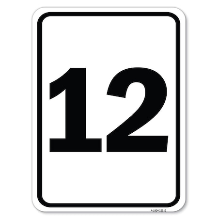 Signmission Sign with Number 12 Heavy-Gauge Aluminum Rust Proof Parking Sign A-1824-22910